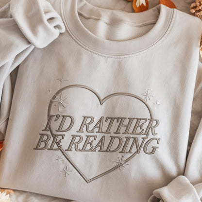 Embroidered 'I'd Rather Be Reading' Sweatshirt, Book Lover Gift