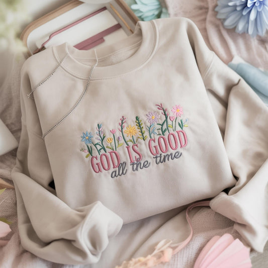 Embroidery God is Good Sweatshirt, Christian Embroidered Sweatshirt, Faith Hoodie, Religious Gift, Bible Verse Shirt, Inspirational Clothing