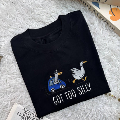Embroidered Silly Goose Shirt, Got too silly Embroidered Shirt, Silly Goose Shirt, Funny Shirt Gift, Silly Goose On The Loose Funny Shirt