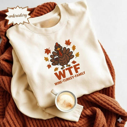 Funny WTF Thanksgiving Family Embroidered Shirt, Thanksgiving Food Embroidery Tee, Cozy Fall Mama Embroidered Top, Wine Turkey Friends Shirt
