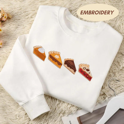 Thanksgiving Pie Embroidered Sweatshirt, Pumpkin Apple Cherry Pie Shirt, Cozy Fall Hoodie, Autumn Dessert Shirt, Thanksgiving Gift for Her
