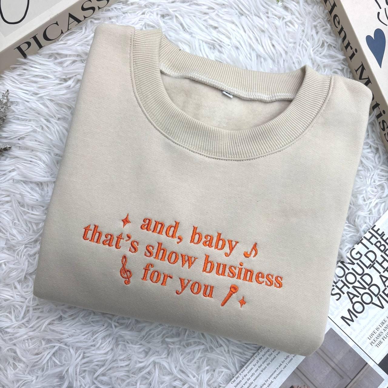 And Baby That’s Show Business For You Shirt, Embroidered Shirt, Gift For Fans, Concert Outfit Ideas, Think Of Your Energy Girl Hood Shirt