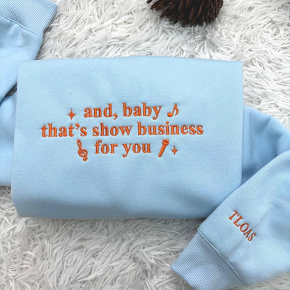 And Baby That’s Show Business For You Shirt, Embroidered Shirt, Gift For Fans, Country Music Shirt, Think Of Your Energy Girl Hood Shirt