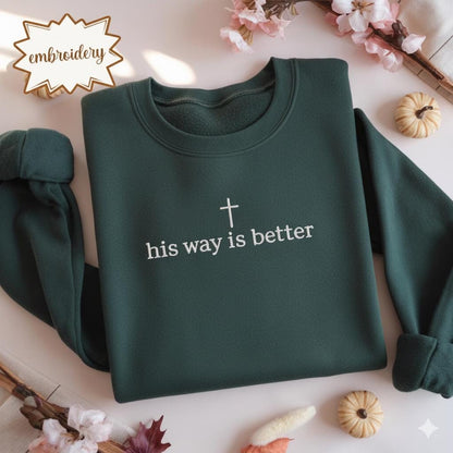 His Way Is Better Embroidered Shirt, Christian Faith Embroidery Tee, Jesus Embroidered Top, Minimalist Christian Clothing Gift