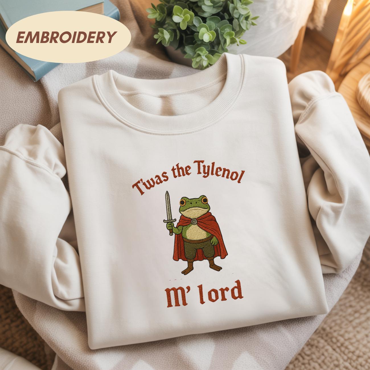 Twas the Tylenol M'lord Embroidered Shirt, Tylenol Embroidered Shirt, Funny Anti RFK Jr Frog Liberal Meme shirt, Anti Trump Tee, Tylenol