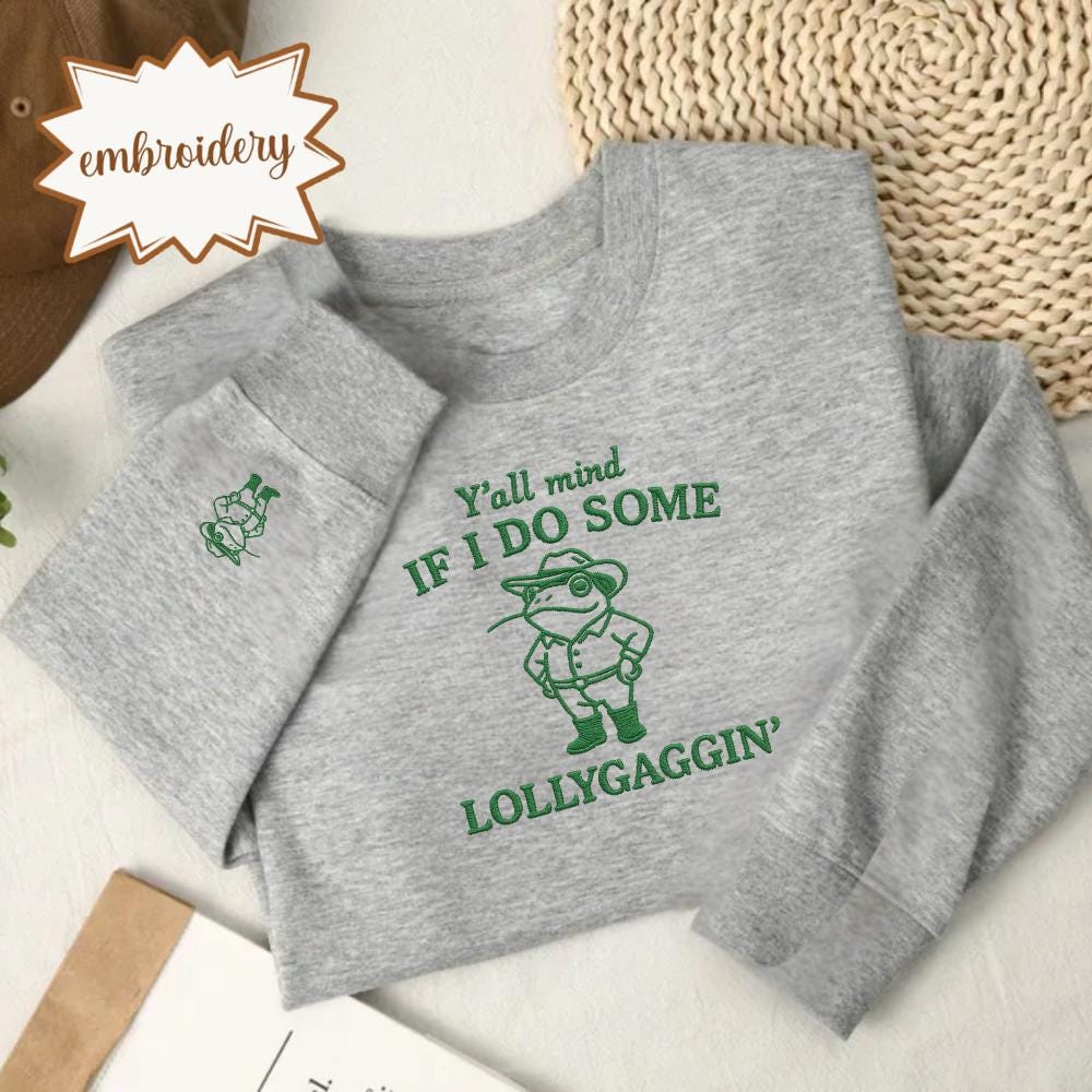 Y'all Mind If I Do Some Lollygagging Embroidered Shirt, Retro Frog Embroidery Tee, Cute Vintage Frog Lover Top, Funny Gift Shirt
