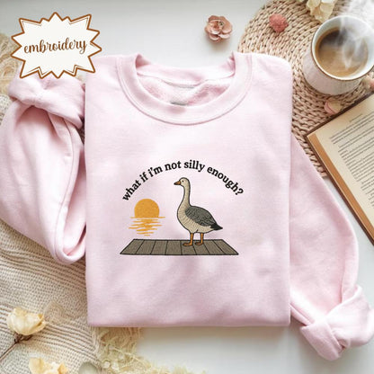 Funny Goose Embroidered Shirt, Duck Meme Embroidery Tee, What If I’m Not Silly Enough Bird Nerd Embroidered Gift