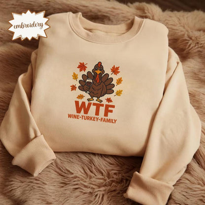Funny WTF Thanksgiving Family Embroidered Shirt, Thanksgiving Food Embroidery Tee, Cozy Fall Mama Embroidered Top, Wine Turkey Friends Shirt