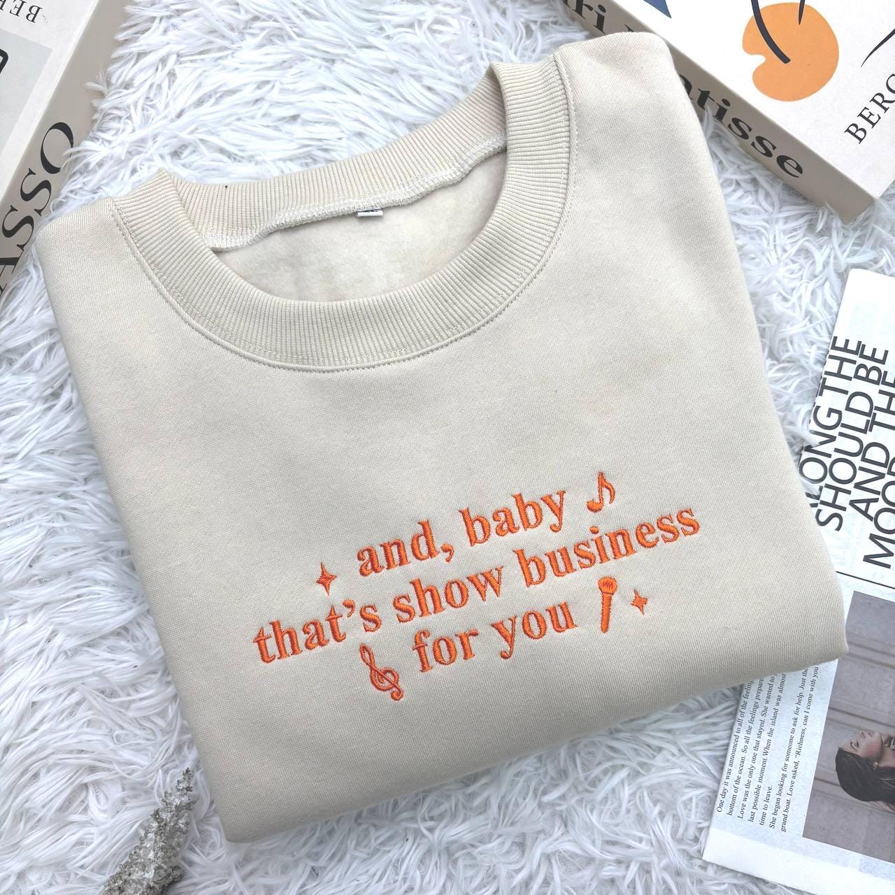 And Baby That’s Show Business For You Shirt, Embroidered Shirt, Gift For Fans, Concert Outfit Ideas, Think Of Your Energy Girl Hood Shirt