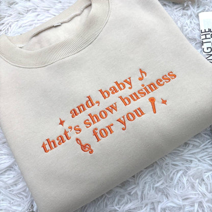 And Baby That’s Show Business For You Shirt, Embroidered Shirt, Gift For Fans, Concert Outfit Ideas, Think Of Your Energy Girl Hood Shirt