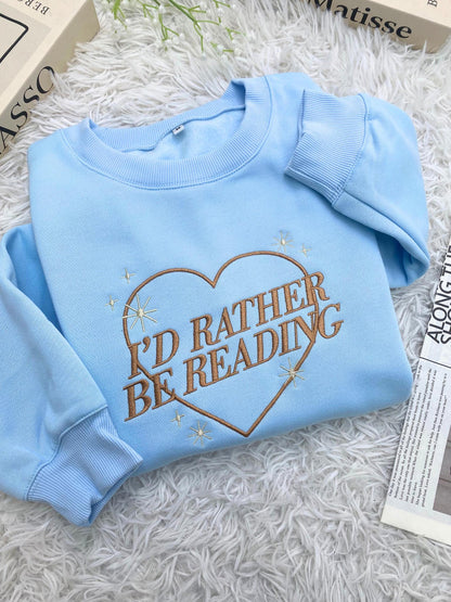 Embroidered 'I'd Rather Be Reading' Sweatshirt, Book Lover Gift