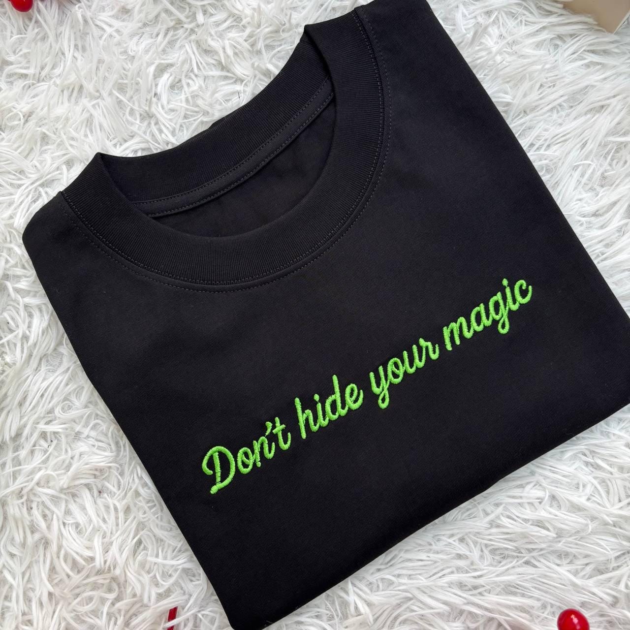 Embroidered Sweatshirt, Don't Hide Your Magic, Motivational Apparel