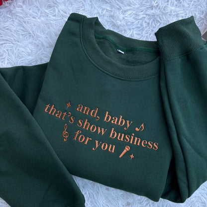 And Baby That’s Show Business For You Shirt, Embroidered Shirt, Gift For Fans, Concert Outfit Ideas, Music Lover Shirt