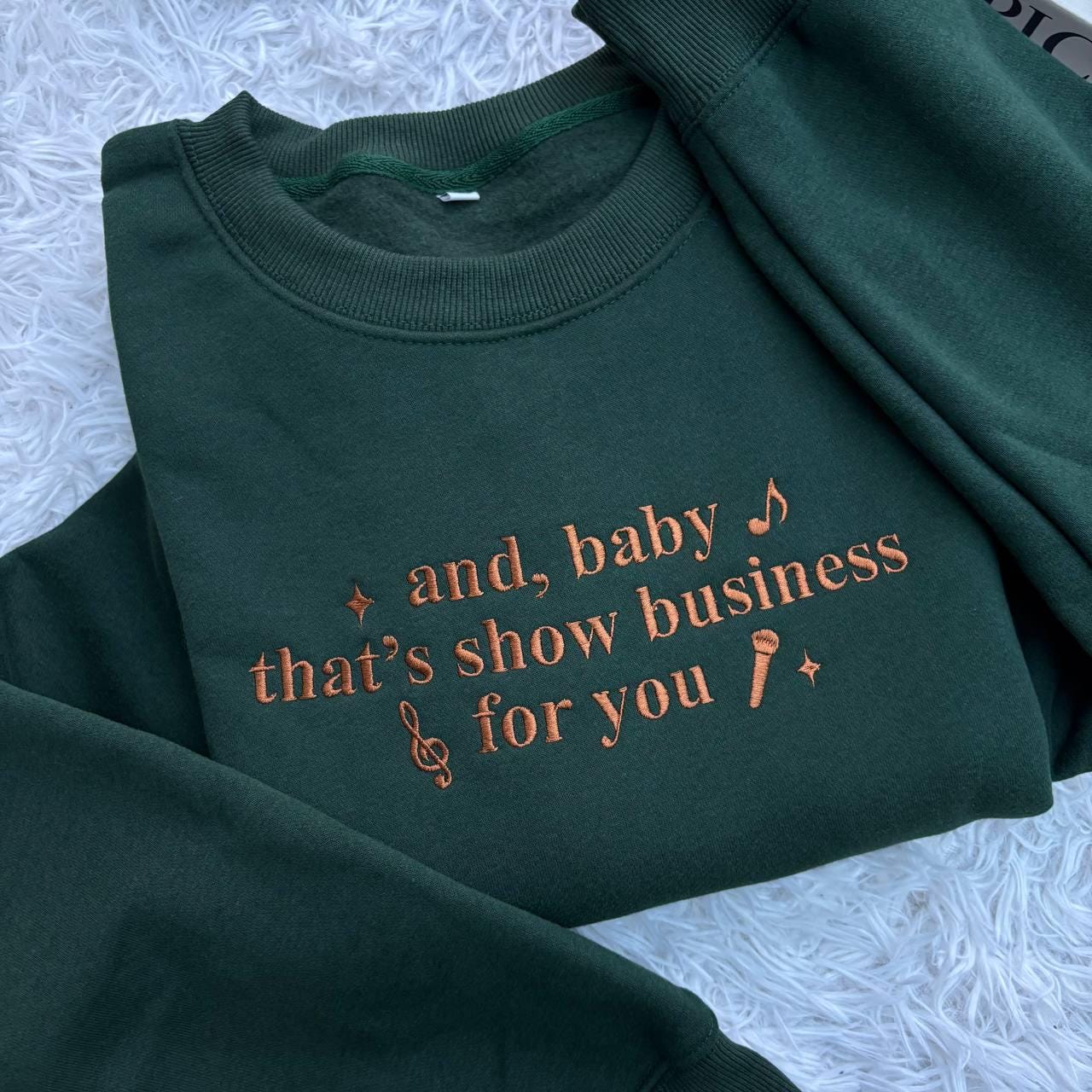 And Baby That’s Show Business For You Shirt, Embroidered Shirt, Gift For Fans, Country Music Shirt, Think Of Your Energy Girl Hood Shirt