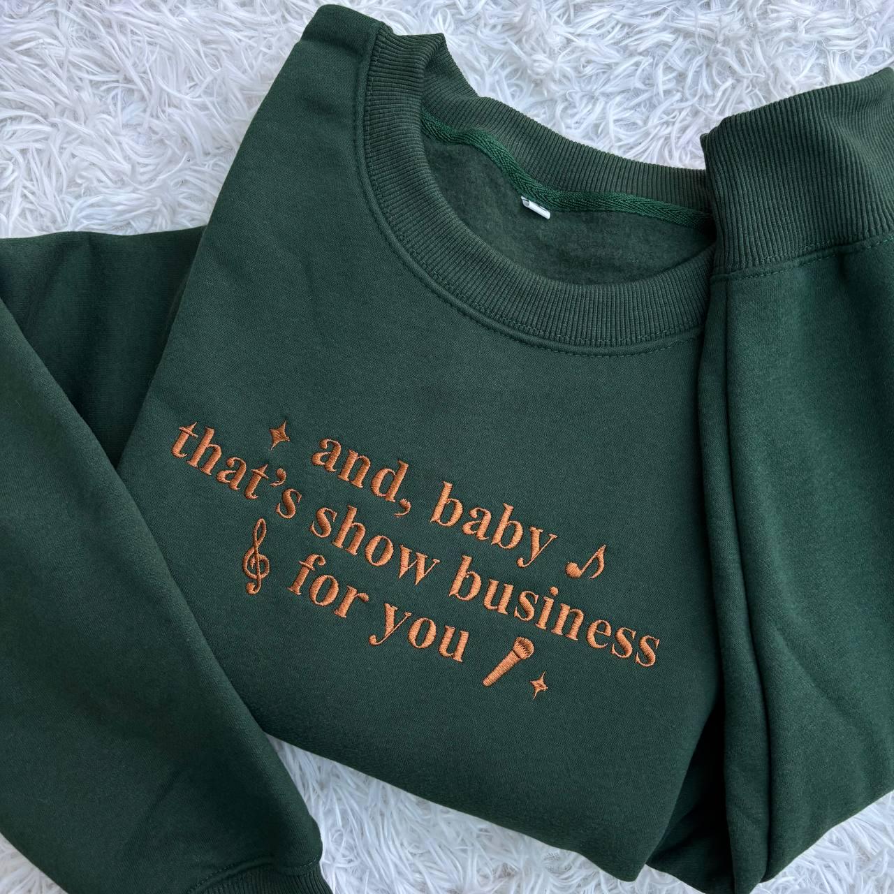 And Baby That’s Show Business For You Embroidered Shirt, Embroidered Shirt, Gift For Fans, Concert Outfit Ideas, Music Lover Shirt