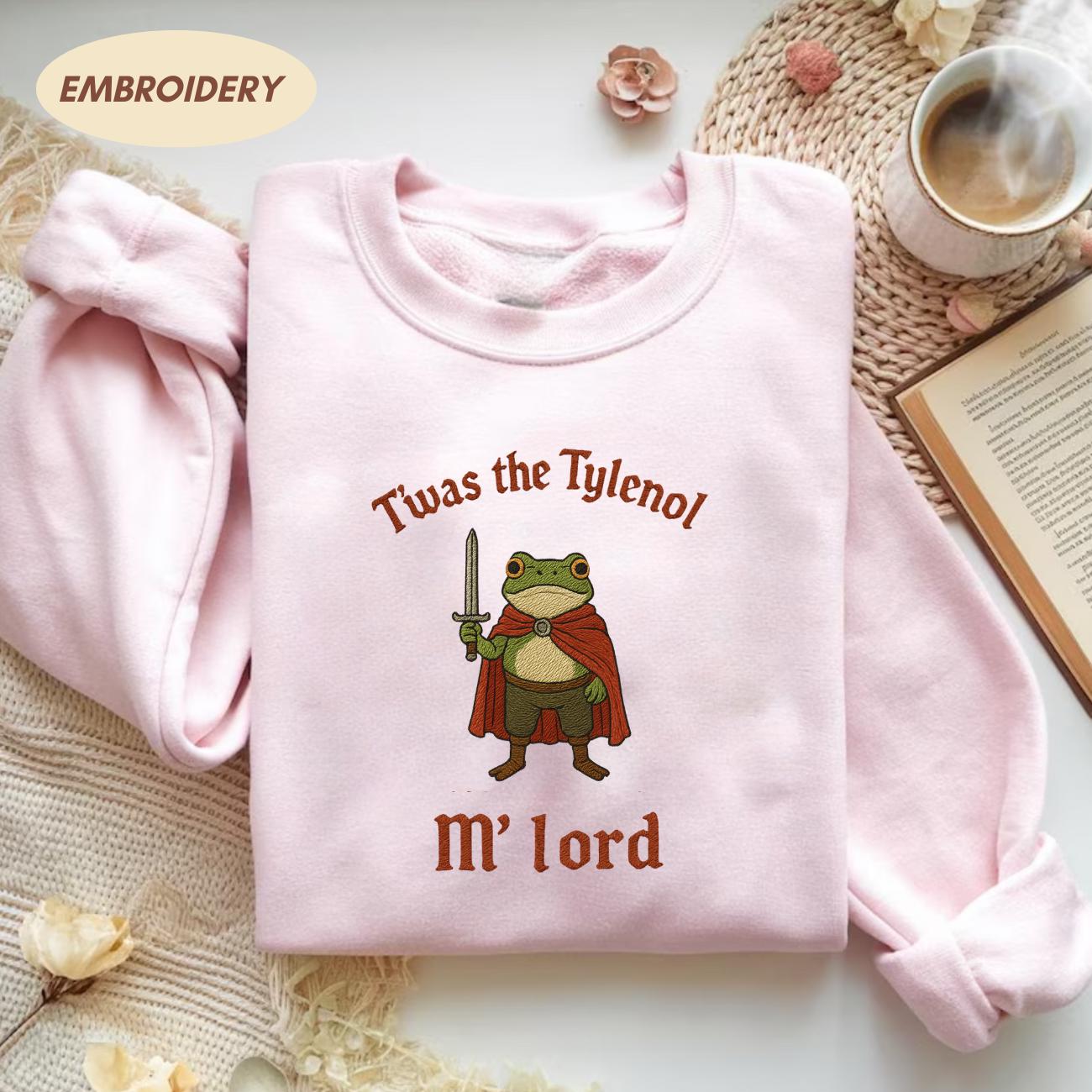 Twas the Tylenol M'lord Embroidered Shirt, Tylenol Embroidered Shirt, Funny Anti RFK Jr Frog Liberal Meme shirt, Anti Trump Tee, Tylenol