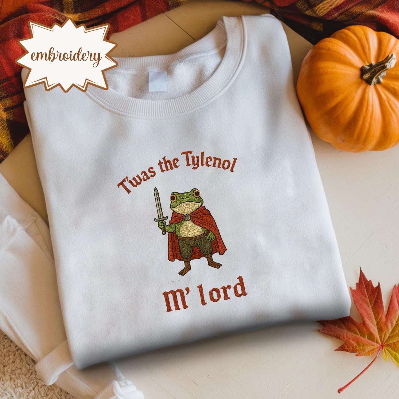 Twas the Tylenol M'lord Embroidered Shirt, Tylenol Embroidered Shirt, Funny Anti RFK Jr Frog Liberal Meme shirt, Anti Trump Tee, Tylenol