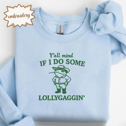 Y'all Mind If I Do Some Lollygagging Embroidered Shirt, Retro Frog Embroidery Tee, Cute Vintage Frog Lover Top, Funny Gift Shirt