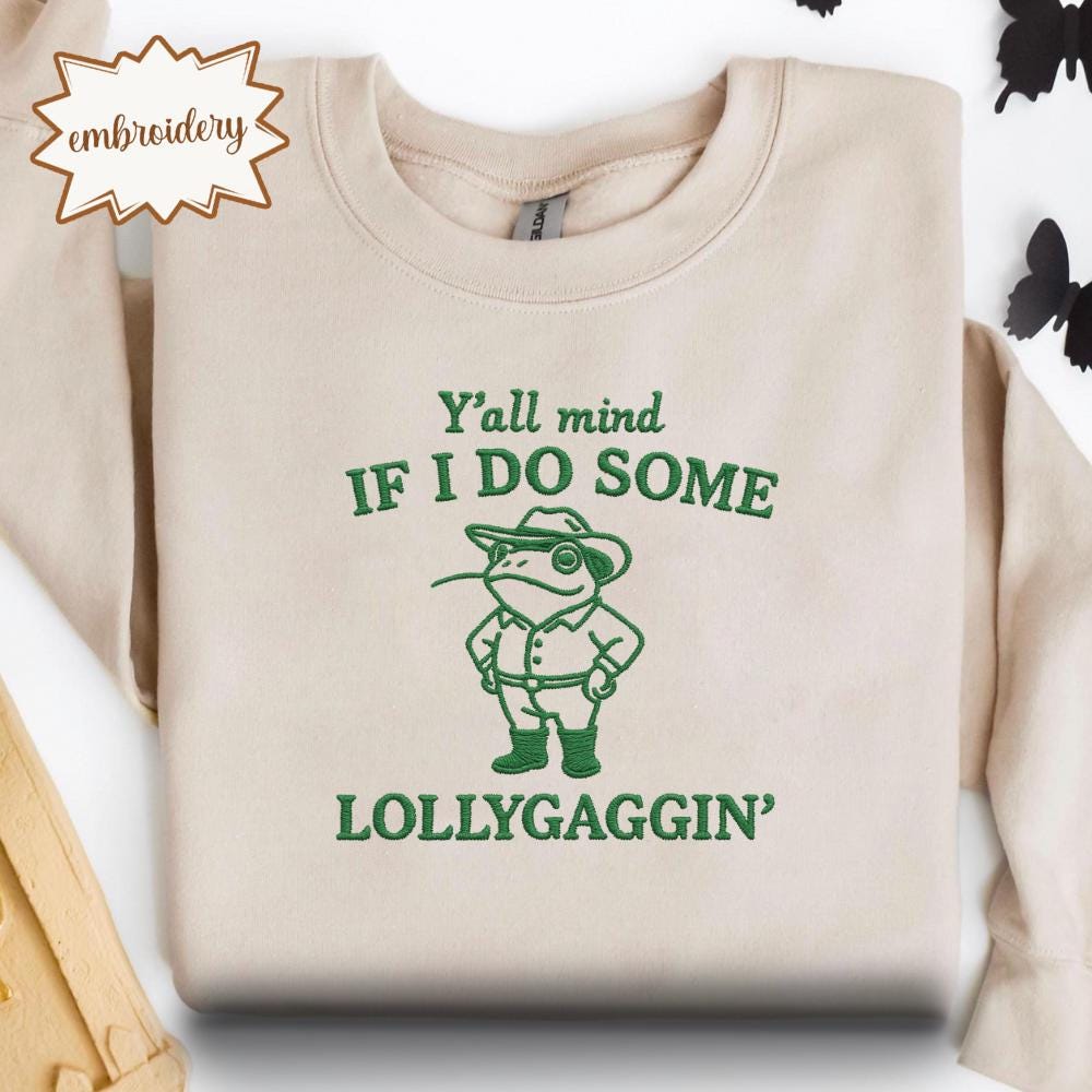 Y'all Mind If I Do Some Lollygagging Embroidered Shirt, Retro Frog Embroidery Tee, Cute Vintage Frog Lover Top, Funny Gift Shirt