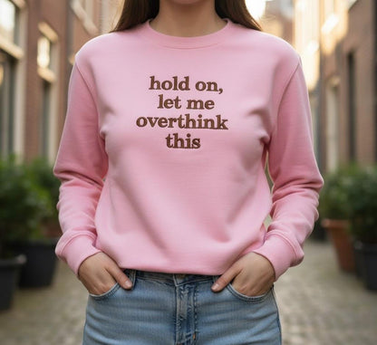 Embroidered "Overthink This" Sweatshirt – Funny Sarcastic Crewneck