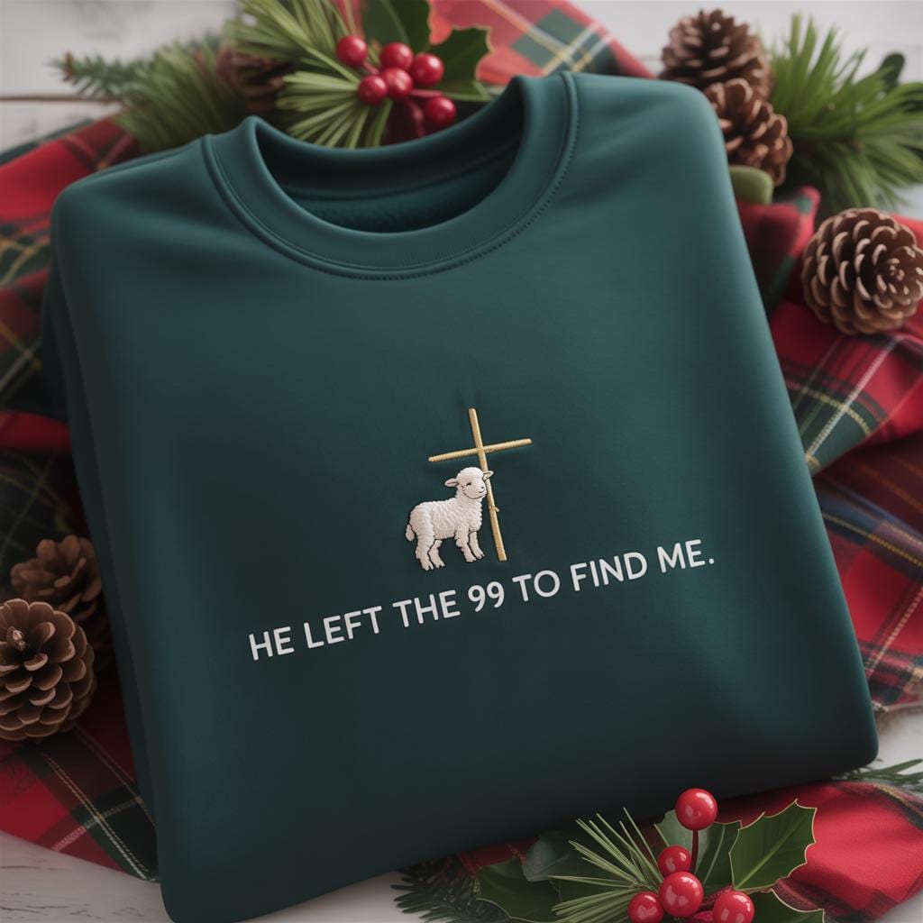 He Left the 99 to Find Me Embroidered Shirt, Christian Shirts, Gifts for Women Bible Verse Shirt, Religious Shirt, Lost Sheep Shirt