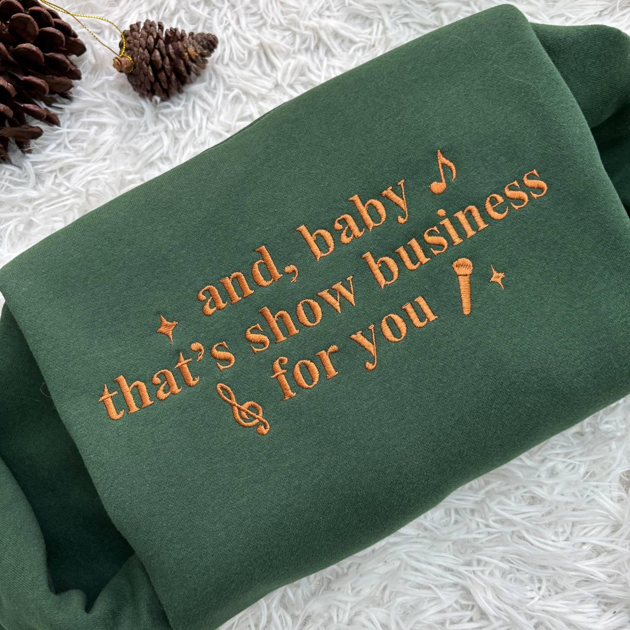 And Baby That’s Show Business For You Shirt Embroidered, Self Love Shirt, Positive Vibes Shirt, Concert Outfits Ideas, Music Lover Shirt