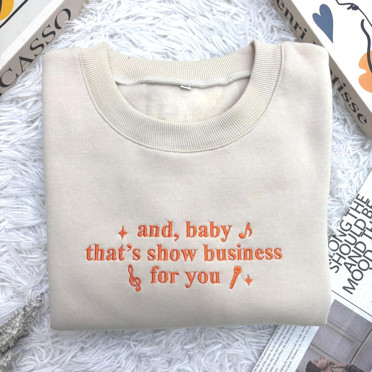 And Baby That’s Show Business For You Shirt Embroidered, Self Love Shirt, Positive Vibes Shirt, Concert Outfits Ideas, Music Lover Shirt