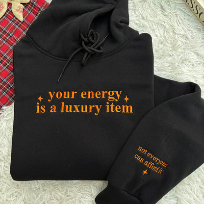 Your Energy Is A Luxury Item Embroidered Shirt, The Life Of A, Self Love Shirt, Positive Energy Quote Shirt, Positive Vibes Shirt