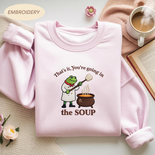 Embroidered Funny Frog Shirt, You're Going in the Soup Shirt, Cottagecore Frog Gift, Wizard Frog Shirt, Sarcastic Quote, Frog Shirt