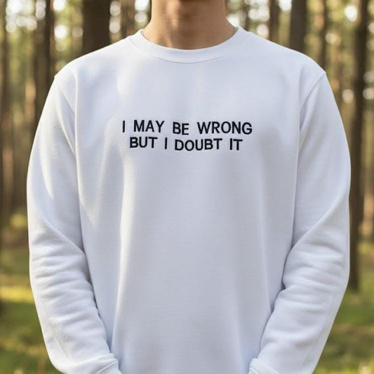 Embroidered Sarcastic Sweatshirt | Funny Crewneck Pullover