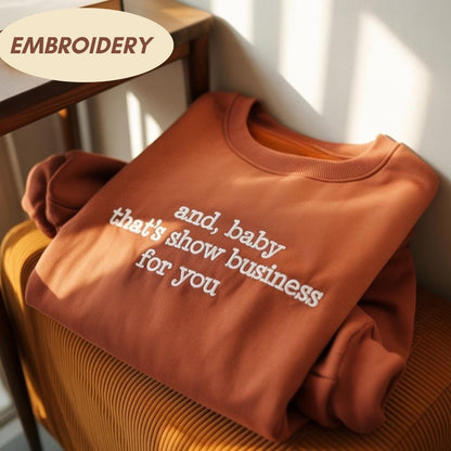 And Baby That’s Show Business For You Sweatshirt, My Energy Is Expensive Shirt, Country Music Fan Gift, Music Lovers Shirt, Mental Health