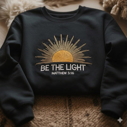 Be The Light Embroidered Shirt – Christian Bible Verse Tee, Faith Shirt for Women, Religious Jesus Lover Top, Positive Sunlight Gift