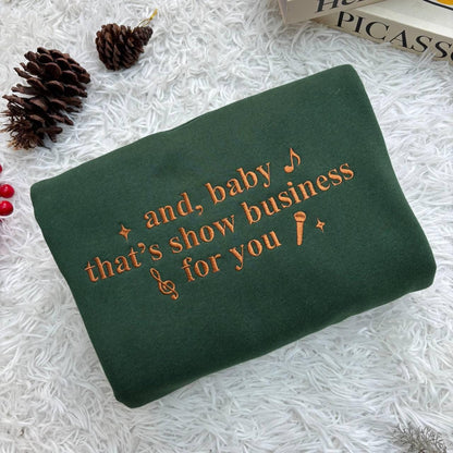 And Baby That’s Show Business For You Embroidered Shirt, Embroidered Shirt, Gift For Fans, Concert Outfit Ideas, Music Lover Shirt