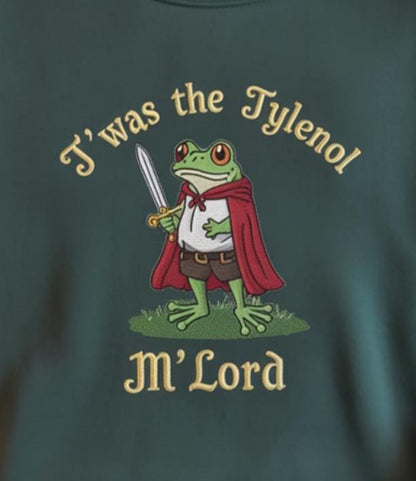 Twas the Tylenol M'lord Embroidered shirt, Tylenol Shirt, Funny Anti RFK Jr Frog Liberal Meme shirt, Vaccine Awareness, Anti Trump Shirt
