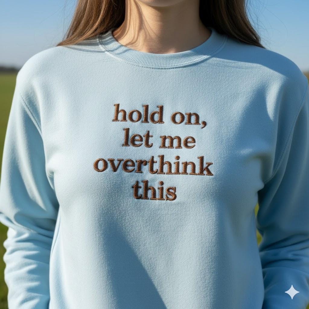 Embroidered "Overthink This" Sweatshirt – Funny Sarcastic Crewneck