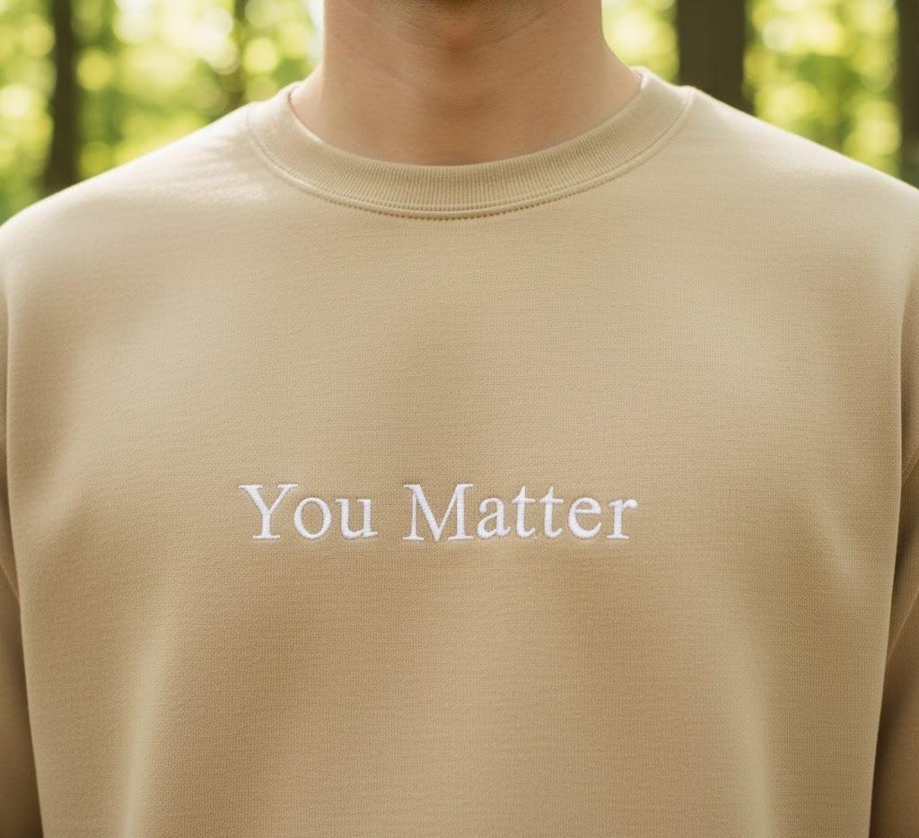 Embroidered 'You Matter' Sweatshirt | Mental Health Crewneck