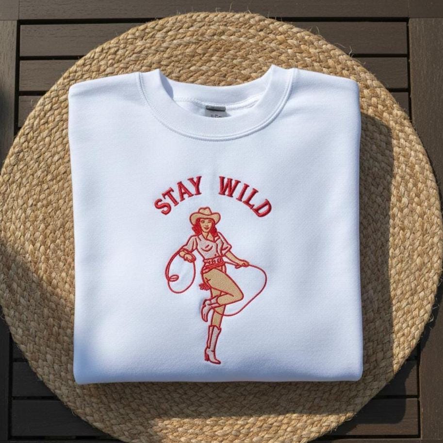 Stay Wild Cowgirl Embroidered Sweatshirt, Western Embroidery Crewneck, Oversized Country Rodeo Shirt Gift