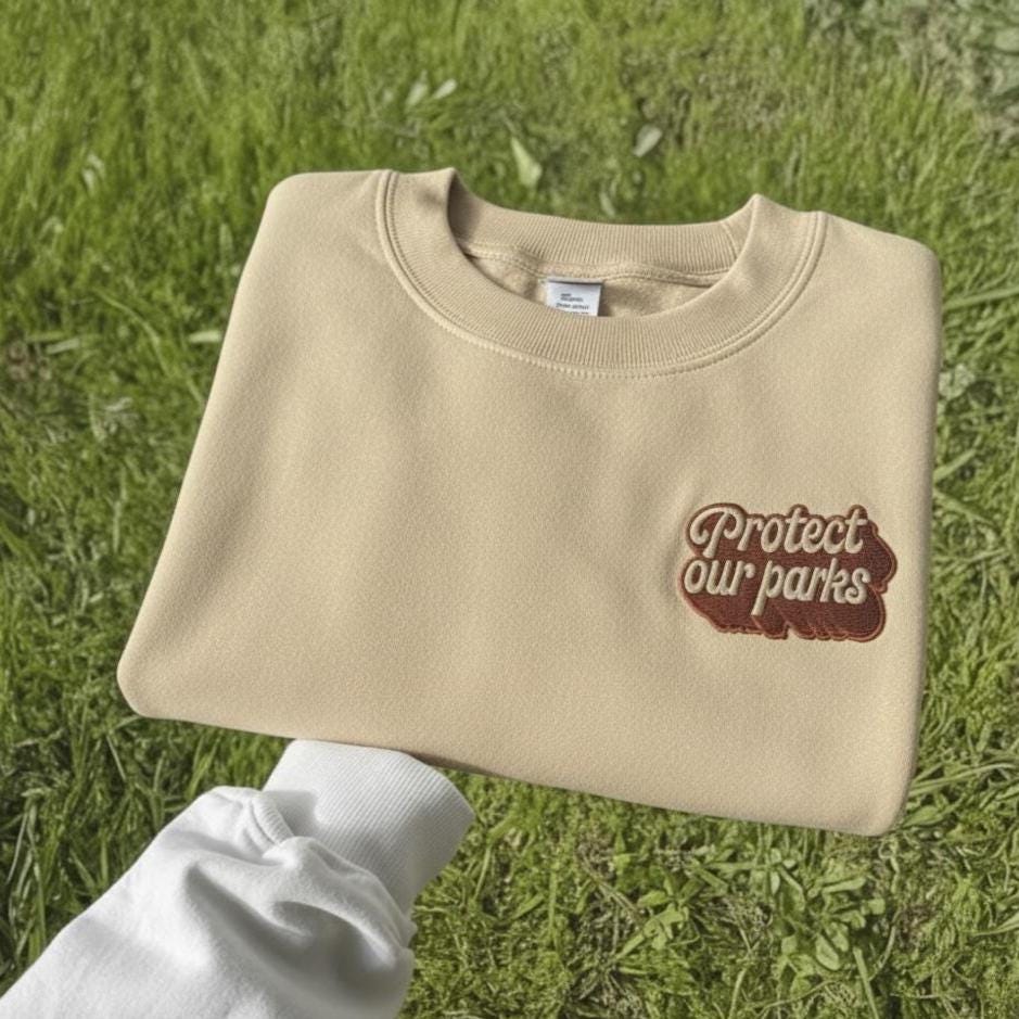 Protect Our Parks Embroidered Sweatshirt | Vintage National Park Sign Crewneck | Outdoor Nature Lover Sweater