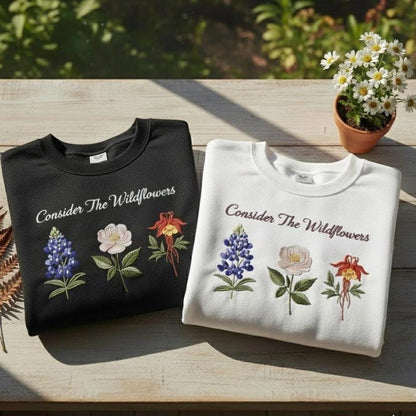 Consider the Wildflowers Embroidered Sweatshirt, Christian Crewneck, Faith Embroidery Sweater, Floral Jesus Gift for Women