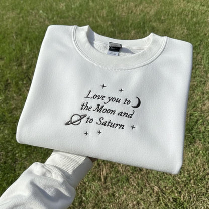Embroidered Space Quote Sweatshirt: Love You to the Moon and Saturn