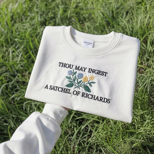 Funny Embroidered Crewneck Sweatshirt, Medieval Quote, Sarcastic Gift