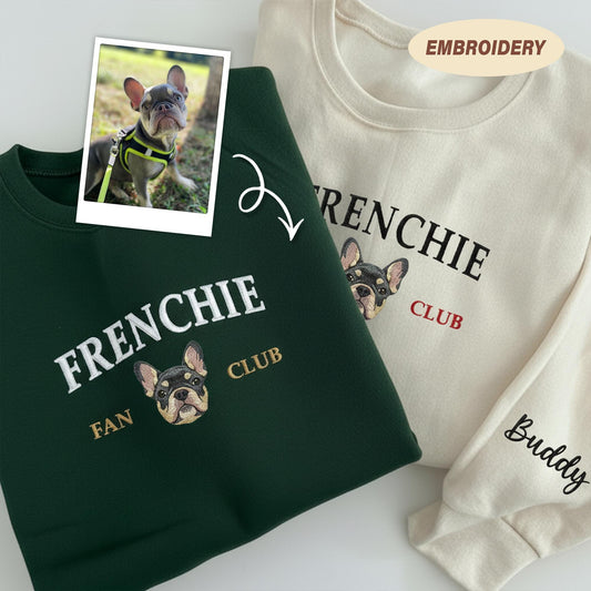 Custom French Bulldog Embroidered Sweatshirt, Custom Pet Fan Club Sweatshirt, Frenchie Mom Crewneck, Embroidered Dog Lover Gift, Custom Pet