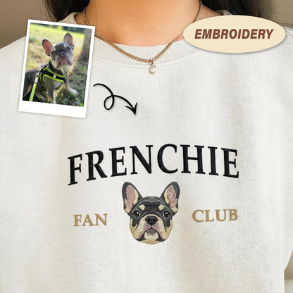 Custom French Bulldog Embroidered Sweatshirt, Custom Pet Fan Club Sweatshirt, Frenchie Mom Crewneck, Embroidered Dog Lover Gift, Custom Pet