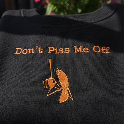 Don't Piss Me Off Marcus Embroidered Sweatshirt, Funny Meme Shirt