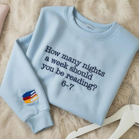 Embroidered How Many Nights Reading Sweatshirt, Funny Book Lover Gift, Reading 6-7 Shirt, Six Seven Shirt, Teacher Shirt, Librarian Shirt