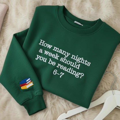 Embroidered How Many Nights Reading Sweatshirt, Funny Book Lover Gift, Reading 6-7 Shirt, Six Seven Shirt, Teacher Shirt, Librarian Shirt