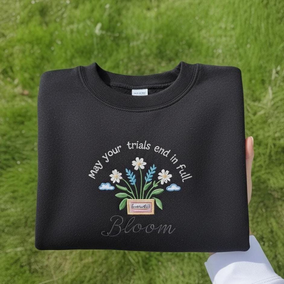 Embroidered Bloom Sweatshirt, Floral Positivity Quote
