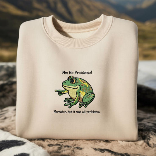 Embroidered Frog Meme Sweatshirt: Funny Sarcastic Quote Tee