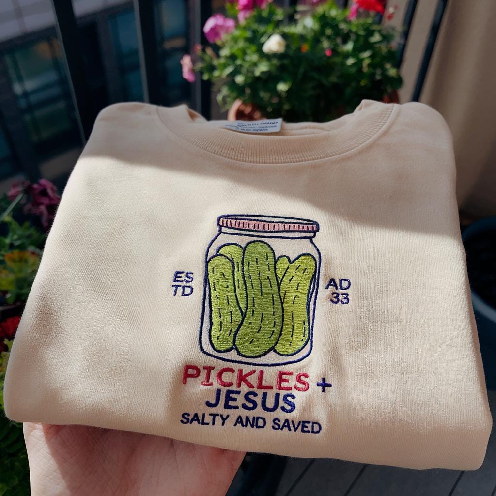 Embroidered Pickles and Jesus Christian Sweatshirt - Faith Crewneck, Black Gothic Text, Faith Shirt, Jesus Shirt, Religious Mom Shirt