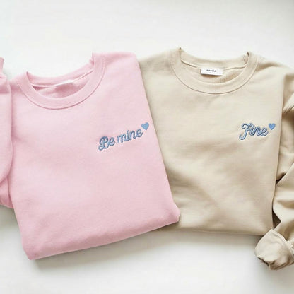 Be Mine and Fine Matching Couple Sweatshirts, Funny Valentine's Day Crewneck, Embroidered Heart Jumper, Custom Anniversary Gift for Him Her